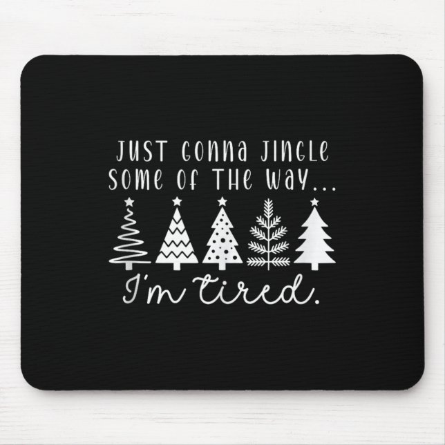 Mousepad Funny Christmas Tree Just Gonna Jingle Some Pular  (Frente)