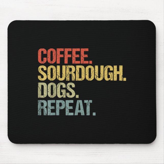 Mousepad Funny Coffee Dogs Sourdough Bread Baking Sourdough (Frente)