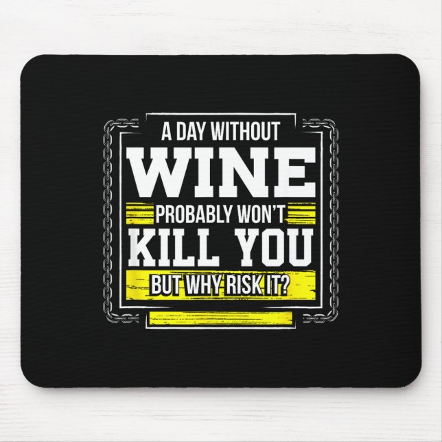 Mousepad Funny Coffee Gift - Day Without Coffee Wine Kill Y (Frente)