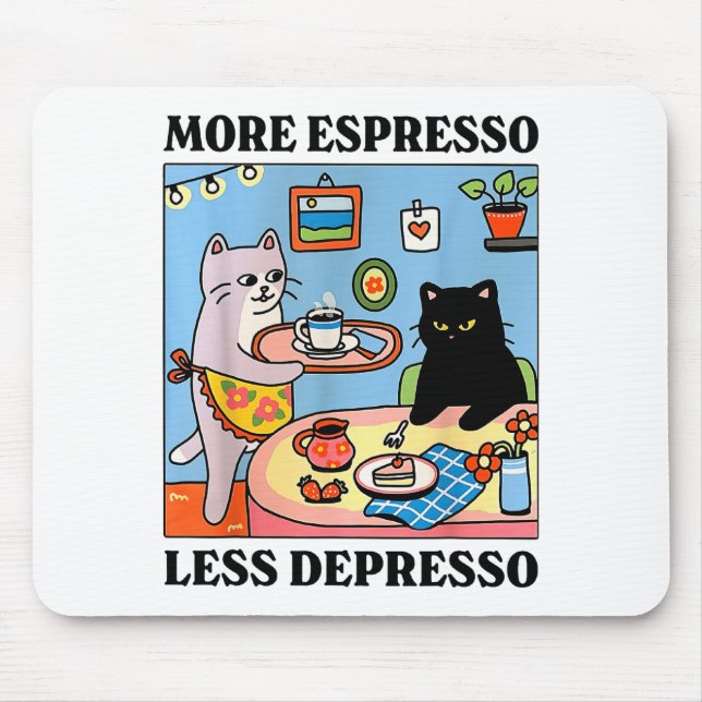 Mousepad Funny Coffee Lover With Cute Cat More Espresso Les (Frente)
