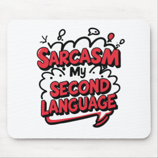 Mousepad Funny Comic Book Sarcasm My Second Language