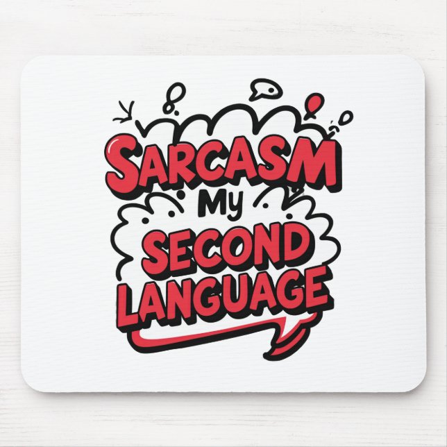 Mousepad Funny Comic Book Sarcasm My Second Language (Frente)