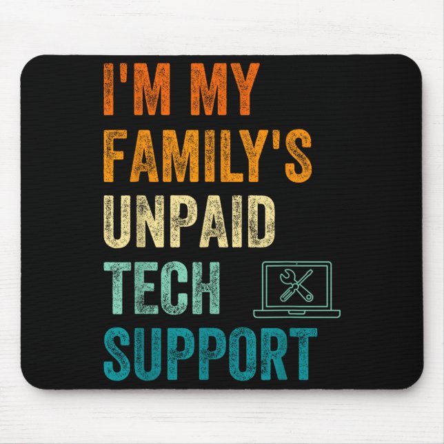 Mousepad Funny Computer Engineer I'm My Family's Unpaid Tec (Frente)