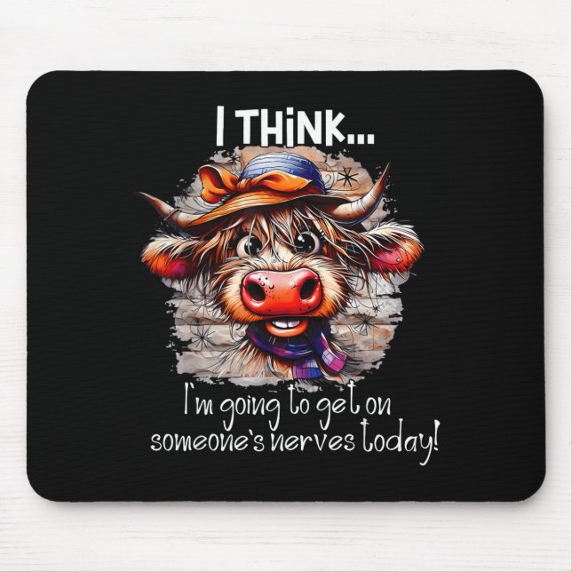 Mousepad Funny Cow I Think I'm Gonna Get On Someone's Nerve (Frente)