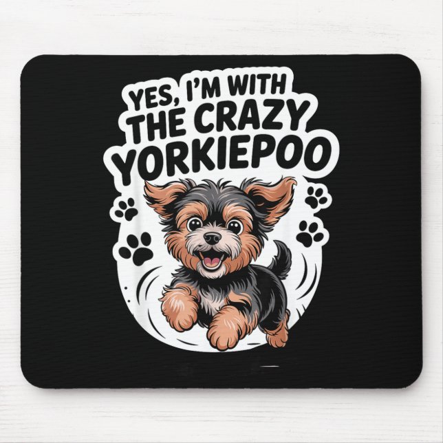 Mousepad Funny Cute Pet Mix Dog Pup Yes I'm With The Crazy  (Frente)