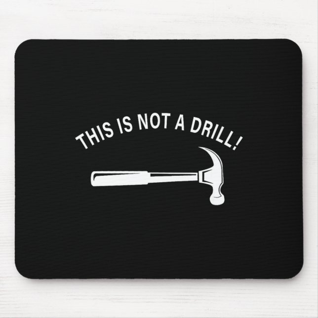 Mousepad Funny Dad Joke,this Is Not A Drill Funny Father's  (Frente)