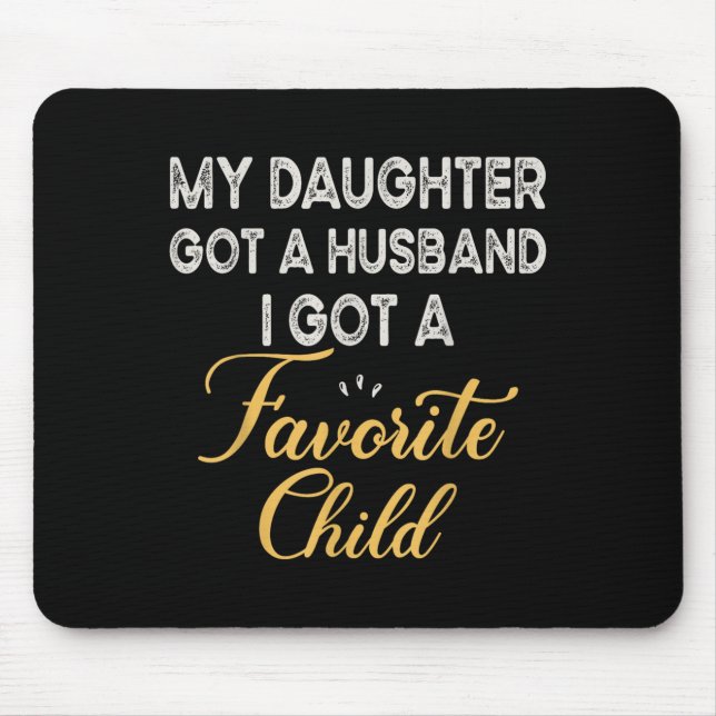 Mousepad Funny Daughter Quote, Cool Son In Law Favorite Chi (Frente)