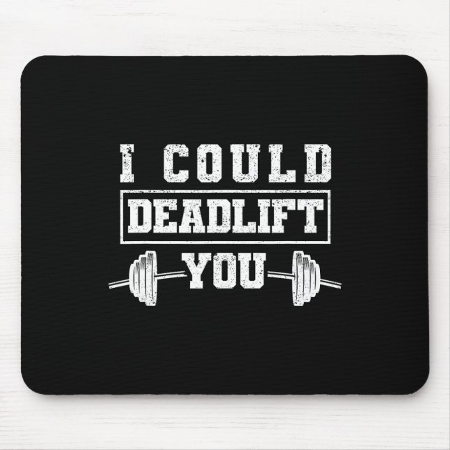 Mousepad Funny Deadlifting Gym Fitness Workout I Could Dead (Frente)