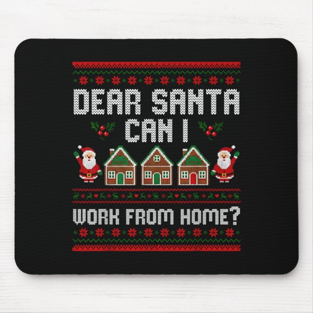Mousepad Funny Dear Santa Can I Work From Home Ugly Christm (Frente)