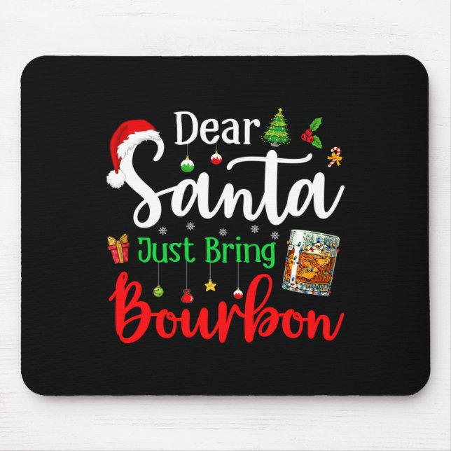 Mousepad Funny Dear Santa Just Bring Bourbon Christmas Paja (Frente)