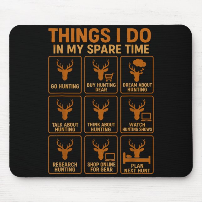 Mousepad Funny Deer Hunter Things I Do Hunting In My Spare  (Frente)