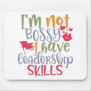 Mousepad Funny Design I’m Not Bossy I Have Leadership Skill