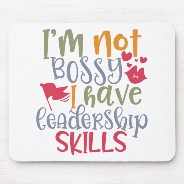 Mousepad Funny Design I’m Not Bossy I Have Leadership Skill (Frente)