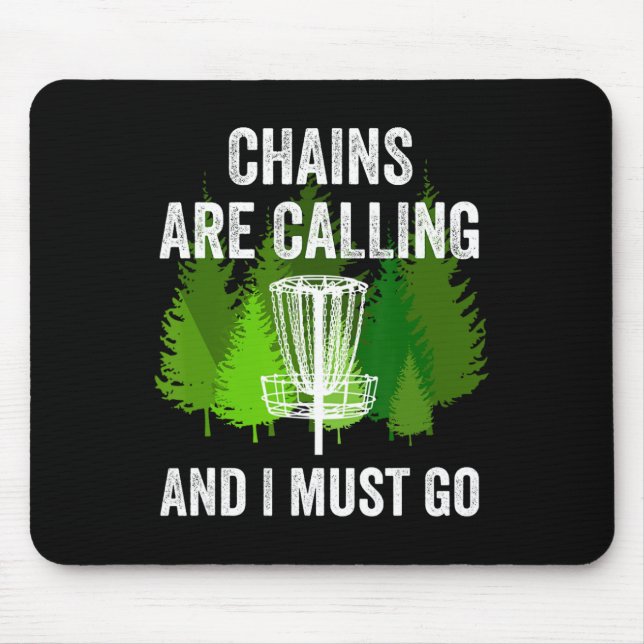 Mousepad Funny Disc Golf Gift Chains Are Calling And I Must (Frente)