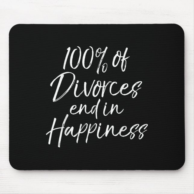 Mousepad Funny Divorce Quote 100% Of Divorces End In Hapnes (Frente)