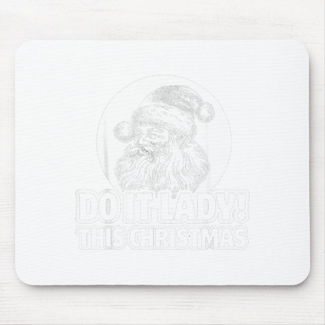 Mousepad Funny Do It This Christmas Holiday Festive  (Frente)