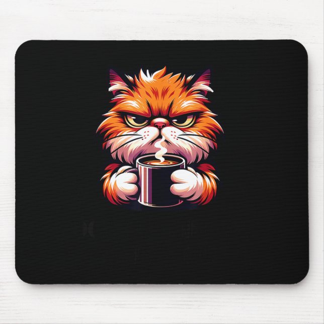 Mousepad Funny Don't Bother Me Right Meow Cats Cat Coffee M (Frente)