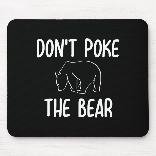 Mousepad Funny Don't Ke The Bear Joke Sarcastic Family  (Frente)