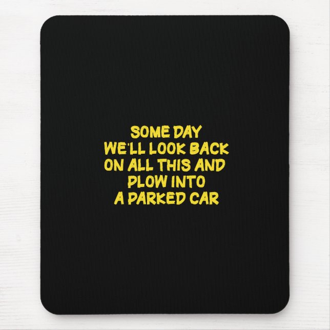 Mousepad Funny Driving While Nostalgic Cautionary Quote (Frente)