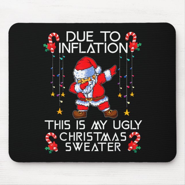 Mousepad Funny Due To Inflation This Is My Ugly Christmas S (Frente)