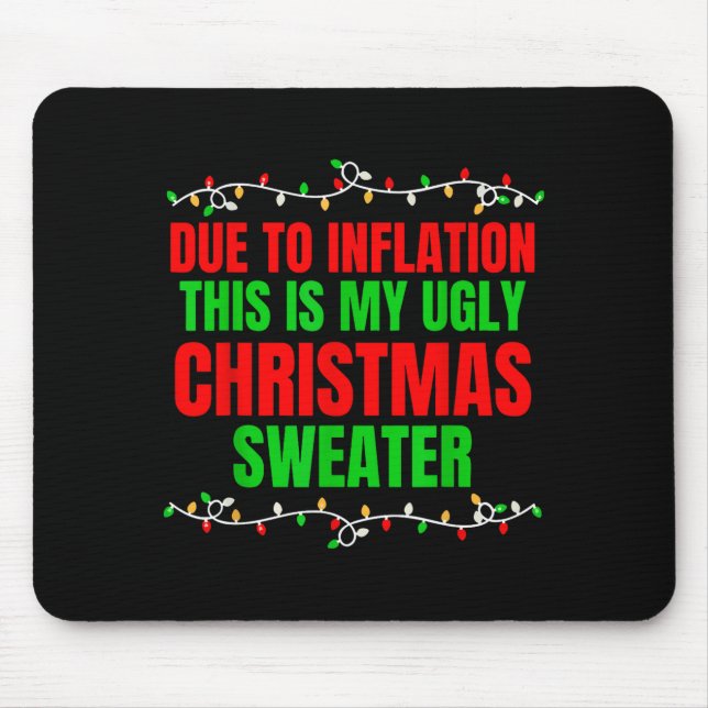 Mousepad Funny Due To Inflation Ugly Christmas Sweaters Fam (Frente)