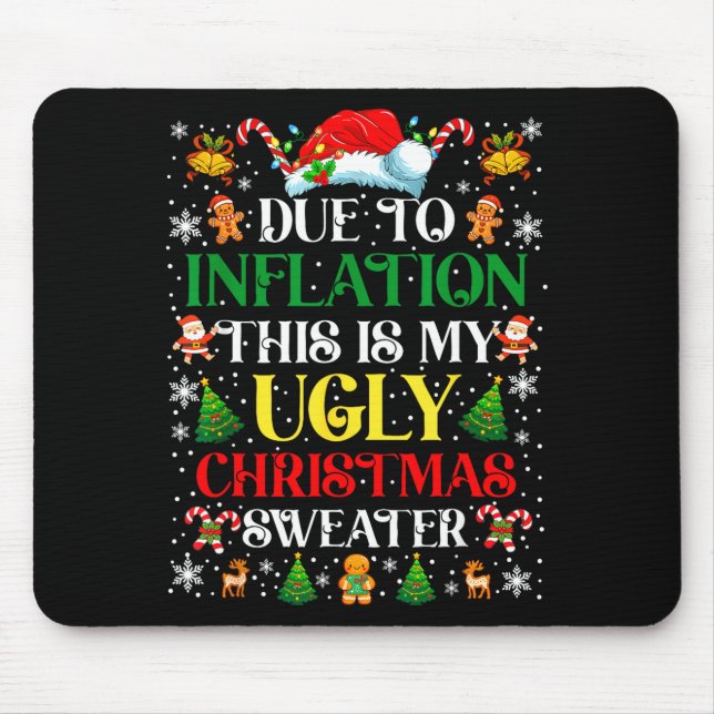 Mousepad Funny Due To Inflation Ugly Christmas Sweaters For (Frente)