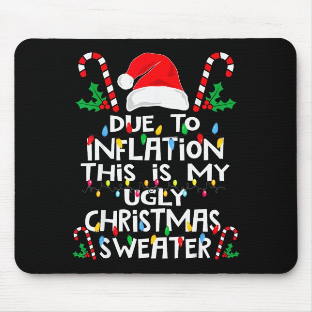 Mousepad Funny Due To Inflation Ugly Christmas Sweaters For (Frente)