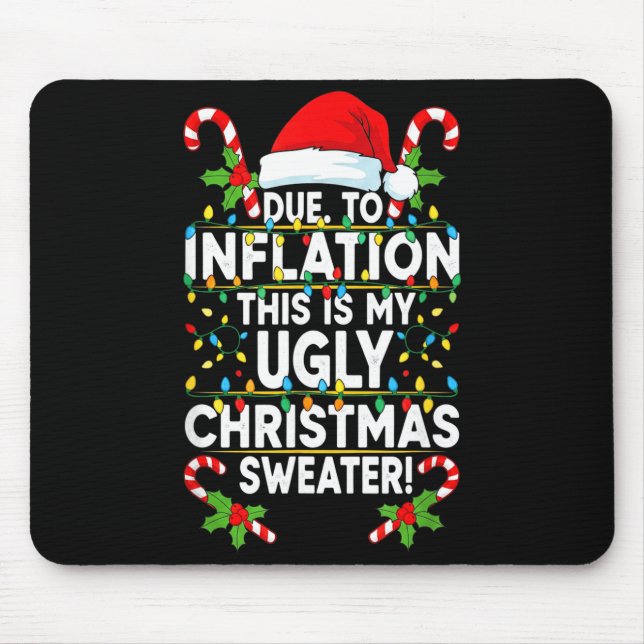 Mousepad Funny Due To Inflation Ugly Christmas Sweaters For (Frente)