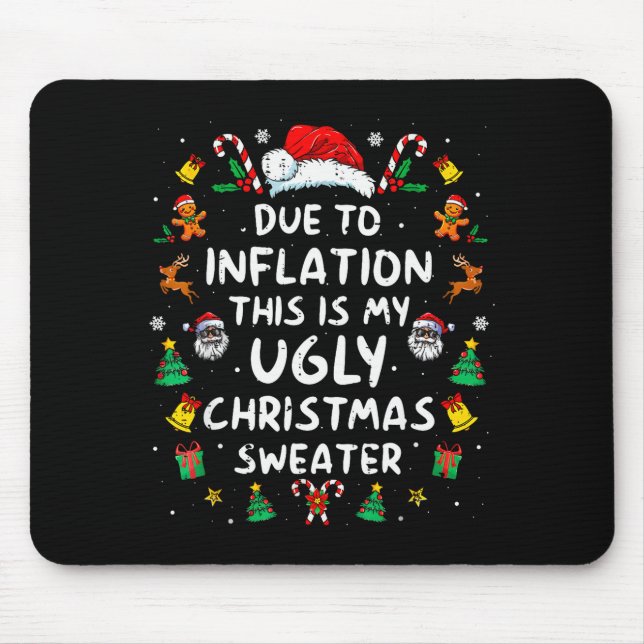 Mousepad Funny Due To Inflation Ugly Christmas Sweaters For (Frente)