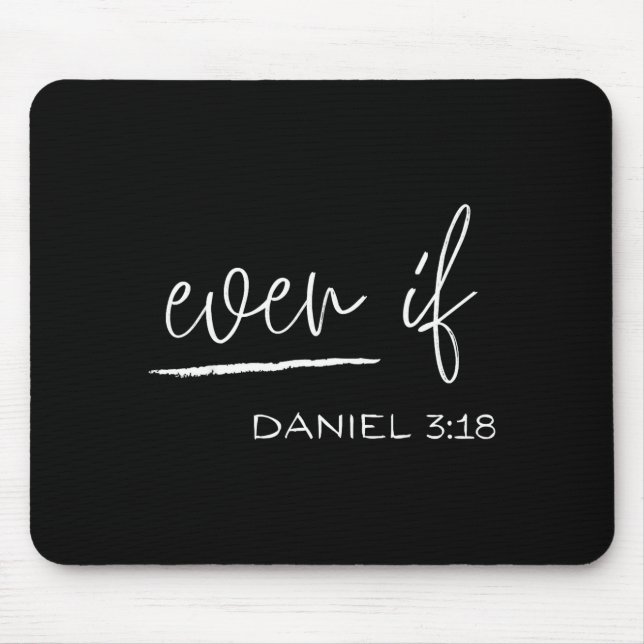 Mousepad Funny Even If Daniel 3_18 Christian Religious  (Frente)