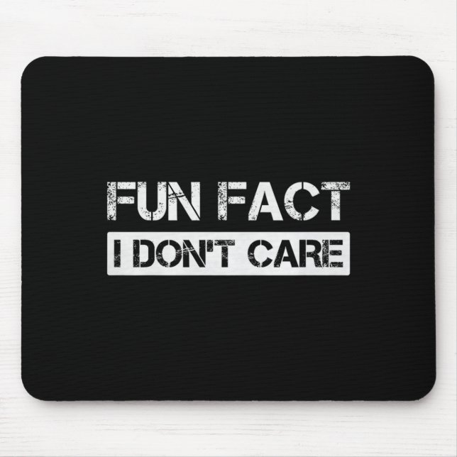 Mousepad Funny Fact I Don't Care Motivational Quotes Premiu (Frente)