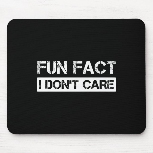 Mousepad Funny Fact I Don't Care Motivational Quotes Premiu (Frente)