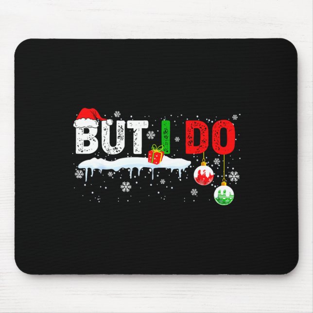 Mousepad Funny Family Christmas Pajamas Matching But I Do  (Frente)