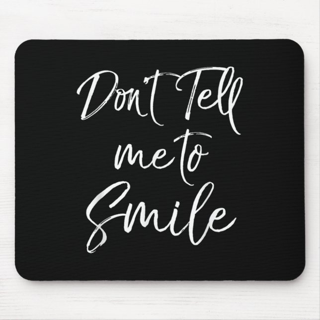 Mousepad Funny Feminist Quote For Women Cute Don't Tell Me  (Frente)