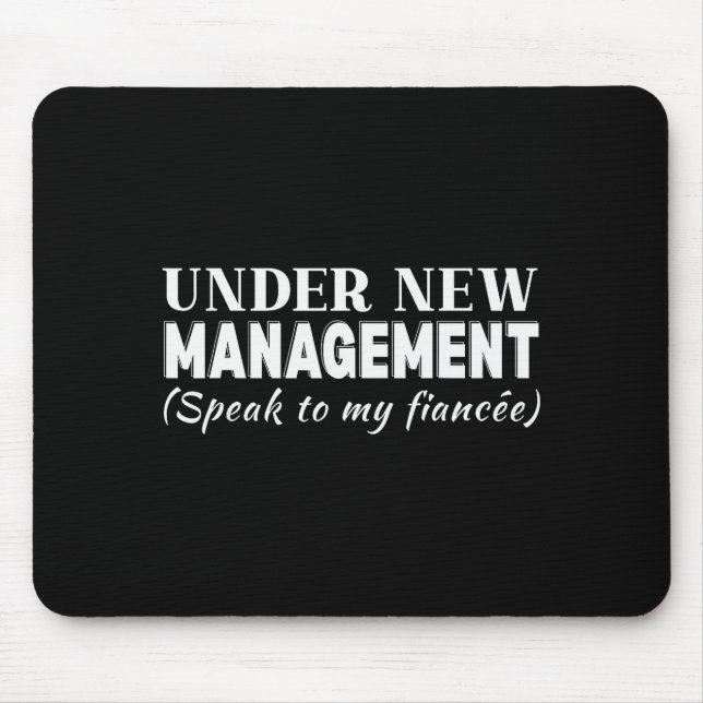 Mousepad Funny Fiancee Under New Management Matching Fiance (Frente)