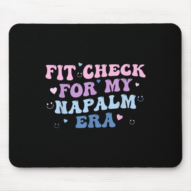 Mousepad Funny Fit-check For My Napalm Era Design  (Frente)
