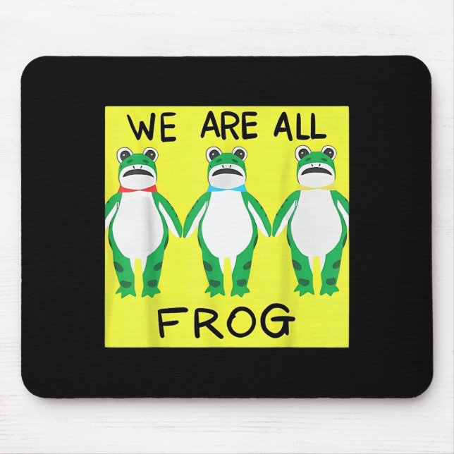 Mousepad Funny Frog We Are All Frog  (Frente)
