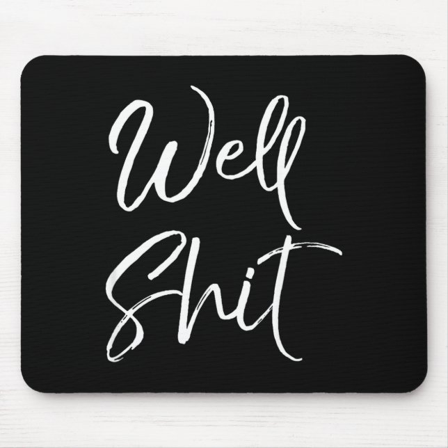 Mousepad Funny Gag Gift Sarcastic Profanity Quote Saying We (Frente)