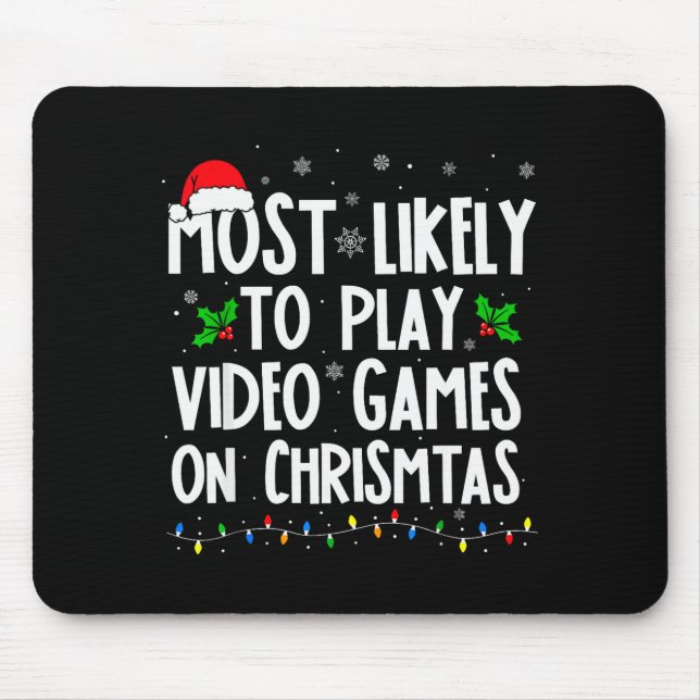 Mousepad Funny Gamer Most Likely To Play Video Games On Chr (Frente)