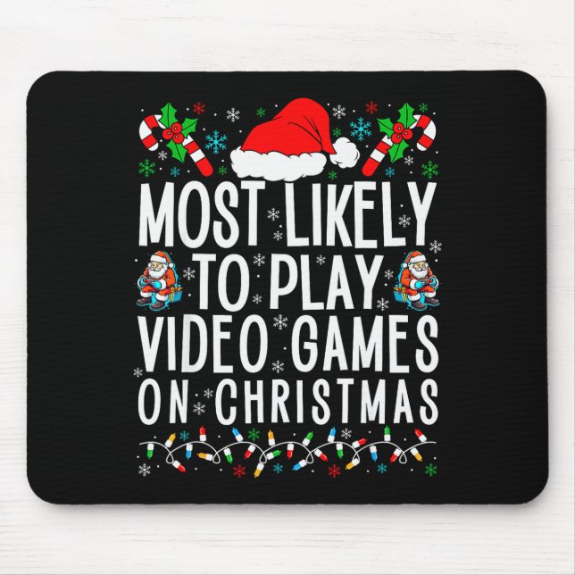 Mousepad Funny Gamer Most Likely To Play Video Games On Chr (Frente)