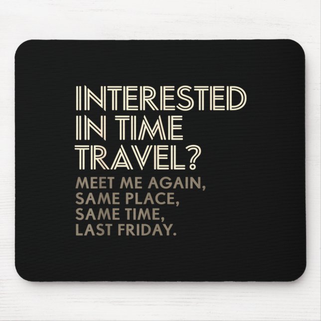 Mousepad Funny Geek Gift Time Travel Paradox  (Frente)