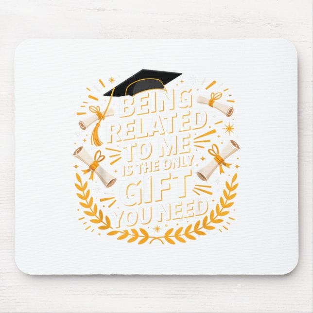 Mousepad Funny Graduation Quote Being Related To Me 2025  (Frente)