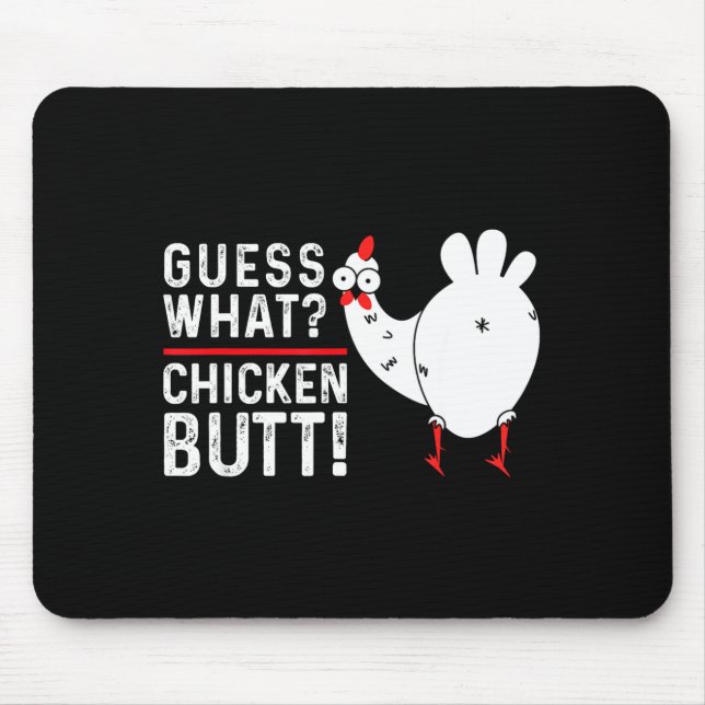 Mousepad Funny Guess What_ Chicken Butt! Graphic Design  (Frente)