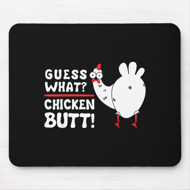 Mousepad Funny Guess What_ Chicken Butt! Graphic Design  (Frente)