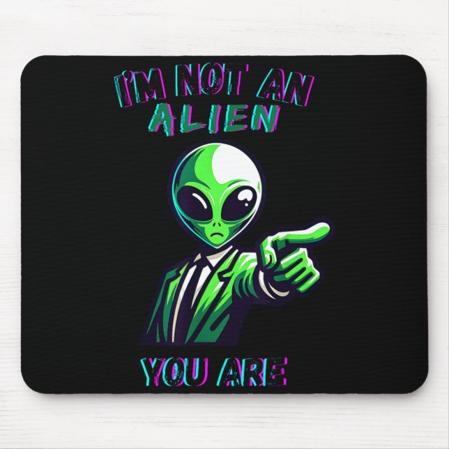 Mousepad Funny Halloween I'm Not An Alien, You Are  (Frente)