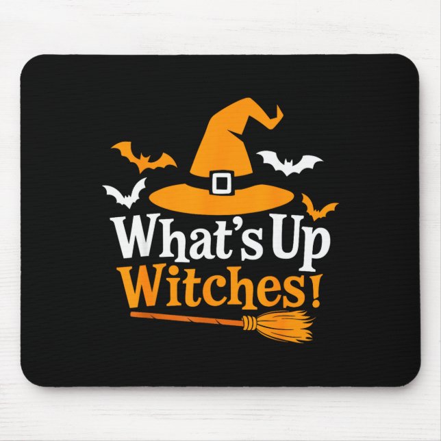 Mousepad Funny Halloween Witch Costume What's Up Witches  (Frente)