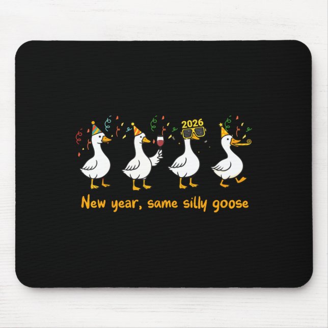Mousepad Funny Happy New Year 2026 Same Silly Goose Matchin (Frente)