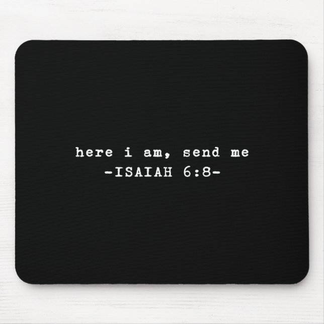 Mousepad Funny Here I Am Send Me Bible Verse Lord Saying  (Frente)