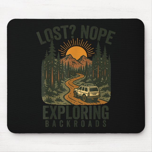 Mousepad Funny Hiking Lost_ Nope Exploring Backroads Humor  (Frente)