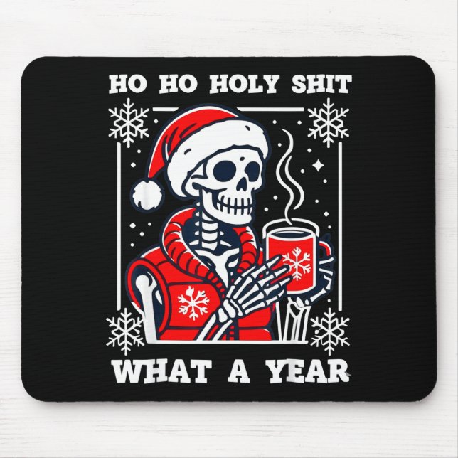 Mousepad Funny Ho Ho What A Year Skeleton Santa Christmas 2 (Frente)